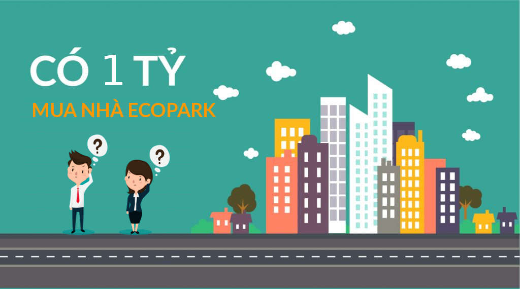 Kinh nghiệm mua chung cư Ecopark dưới 1 tỷ